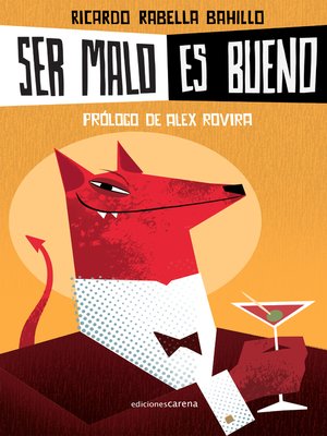 cover image of Ser malo es bueno